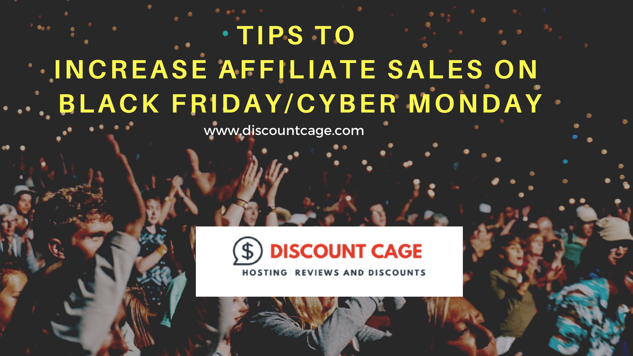 TIPS TO INCREASE AFFILIATE SALES ON BLACK FRIDAYCYBER MONDAY